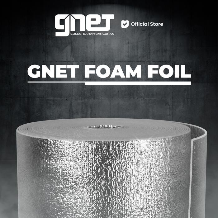 GNET Foil Peredam Panas Foam Alumunium Peredam Panas Atap