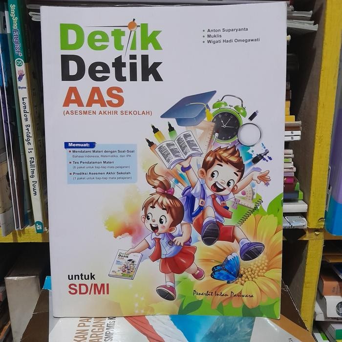 

DETIK DETIK ASESMEN AKHIR SEKOLAH (AAS) UNTUK SD/MI