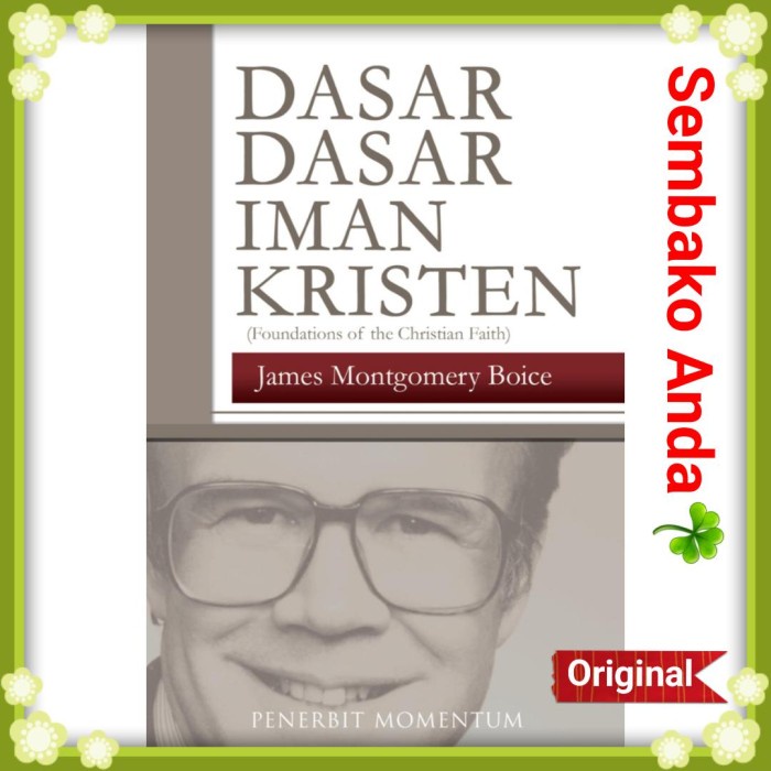 

Ready Dasar Dasar Iman Kristen. James Montgomery Boice.