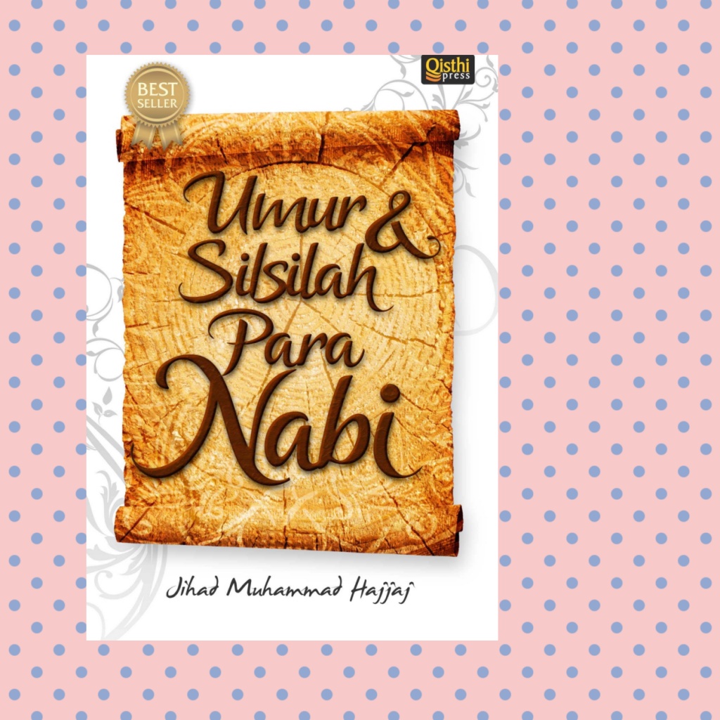 Umur Dan Silsilah Para Nabi