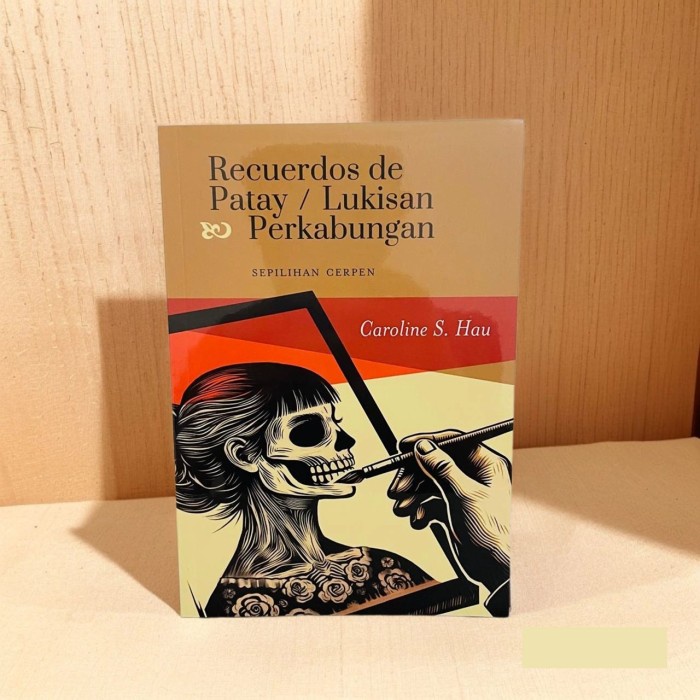 

HOT SALE! Lukisan Perkabungan (Sepilihan Cerpen) - Caroline S Hau