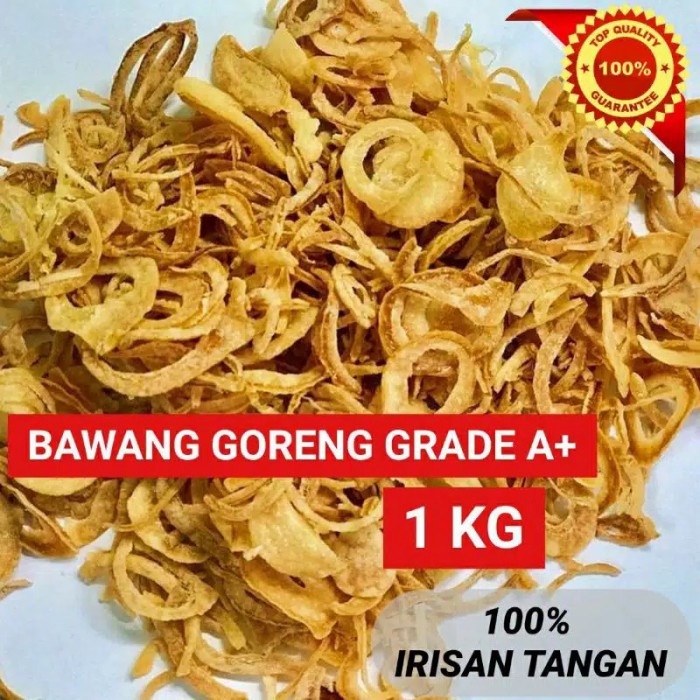 

BARANG TERLARIS Bawang Goreng Grade A+ Asli Murni Brebes 1 KG ( Irisan Tangan )