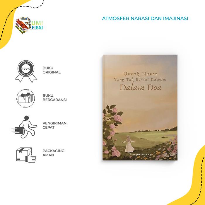 

Ready Buku Motivasi Islam-Untuk Nama Yang Tak Berani Kusebut Dalam Doa - Temporarery - Sahima - Bumi