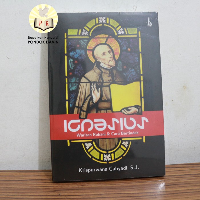 

Ready Ignasius Ignatius Warisan Rohani Dan Cara Bertindak Buku Kanisius