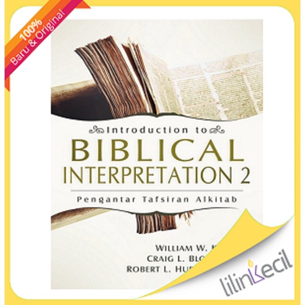 

Buku Introduction To Biblical Interpretation 2 - Pengantar Tafsiran A