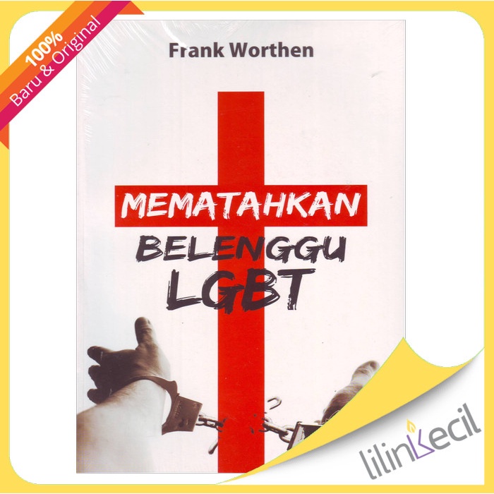 

Mematahkan Belenggu Lgbt (Frank Worthen)