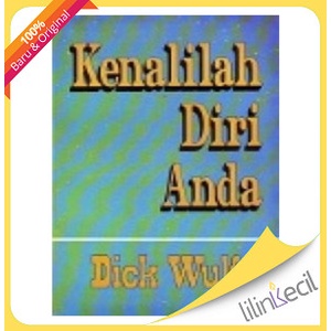 

Buku Kenalilah Diri Anda - Dick Wulf
