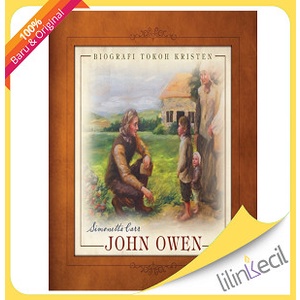 

Biografi Tokoh Kristen : John Owen (Simonetta Carr)