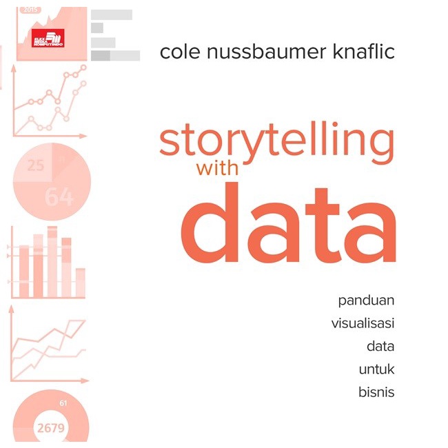 

SALE !!! BUKU STORYTELLING WITH DATA COLE NUSSBAUMER KNAFLIC READYY