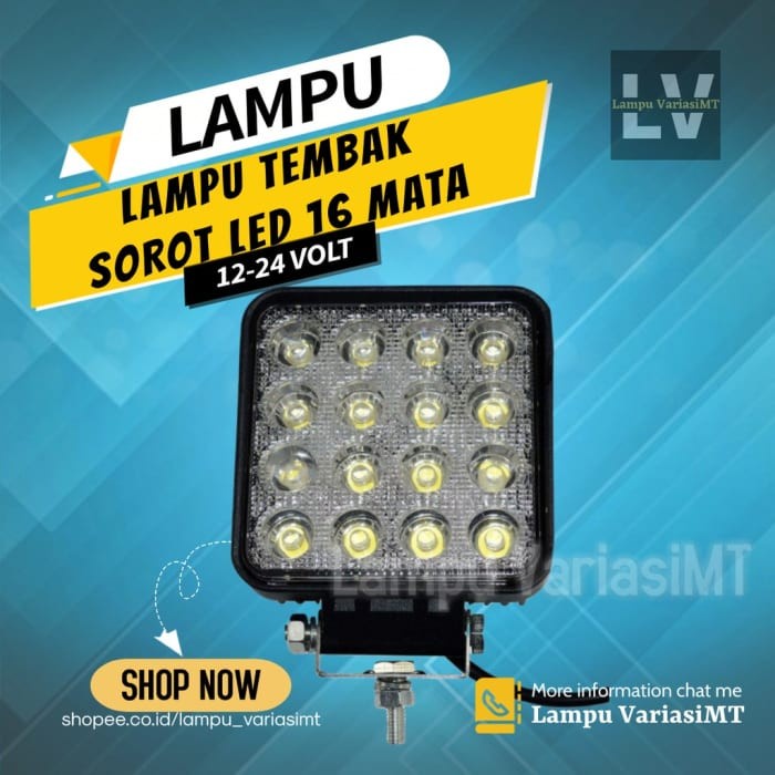 LAMPU TEMBAK SOROT LED MOTOR MOBIL TRUK 16 MATA 48 WATT 12VOLT 24VOLT