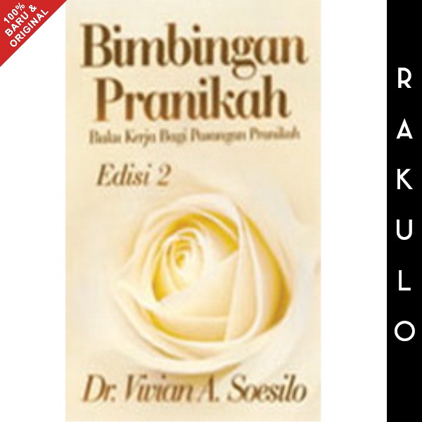 

Buku Bimbingan Pranikah Edisi 2 - Dr. Vivian Soesilo