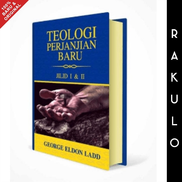 

Buku Teologi Perjanjian Baru Jilid I Dan Ii 1 & 2 - George Eldon Ladd