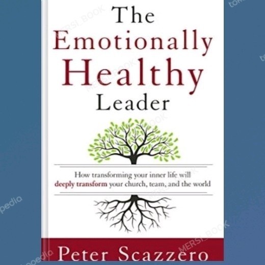 

B Buku The Emotionally Healthy Leader By Peter Scazzero