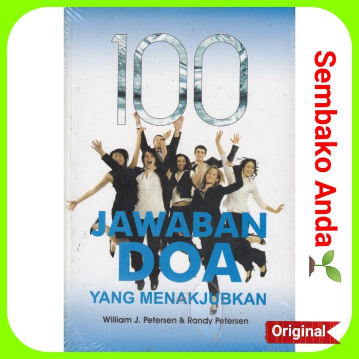 

100 Jawaban Doa Yang Menakjubkan. William J. Petersen