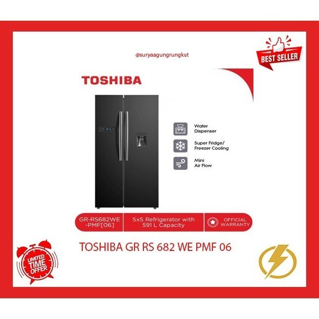 KULKAS SIDE BY SIDE TOSHIBA 591 LITER 250 WATT GR - RS 682WE PMF 06