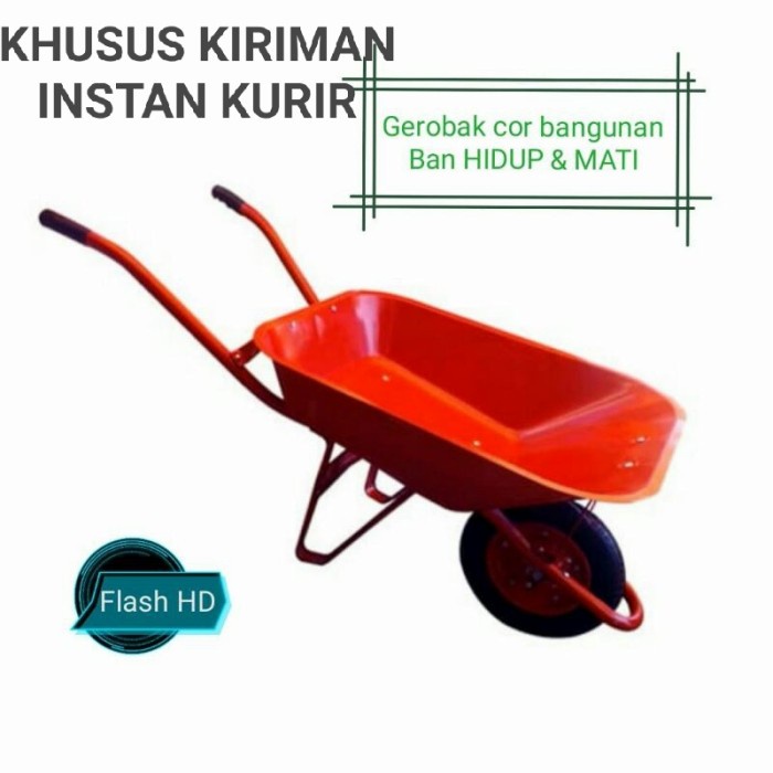 Gerobak pasir sorong cor bangunan ban hidup dan mati