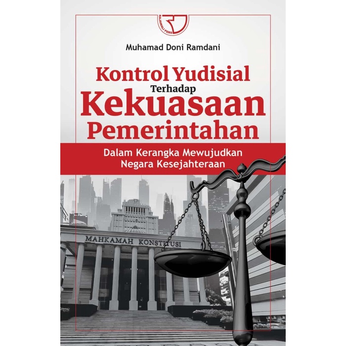 

SALE !!! KONTROL YUDISIAL TERHADAP KEKUASAAN PEMERINTAHAN DALAM KERANGKA MEWUJUDKAN NEGARA