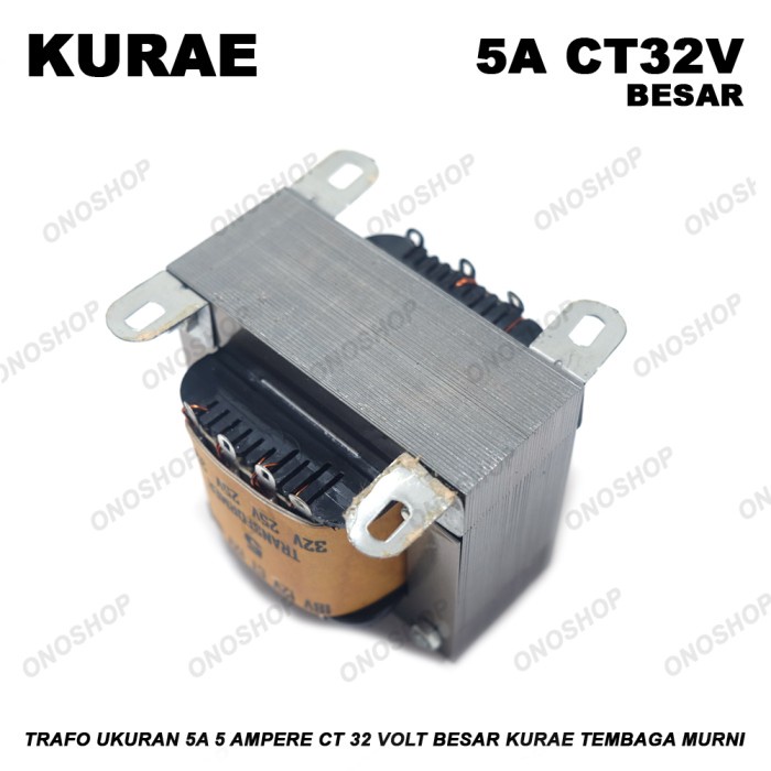 Trafo 5A 5 Ampere CT 32 Volt Besar KURAE Tembaga Murni