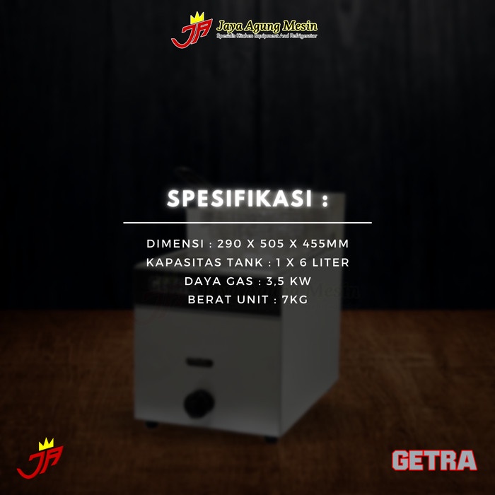 GETRA GAS DEEP FRYER TYPE GF-101G/PENGGORENGAN GAS/GAS DEEP FRYER