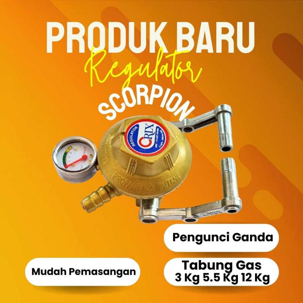 ORIX EDISI 2024 REGULATOR GAS LPG SNI PENGUNCI GANDA SCORPION TABUNG 3 KG 5 KG 12 KG