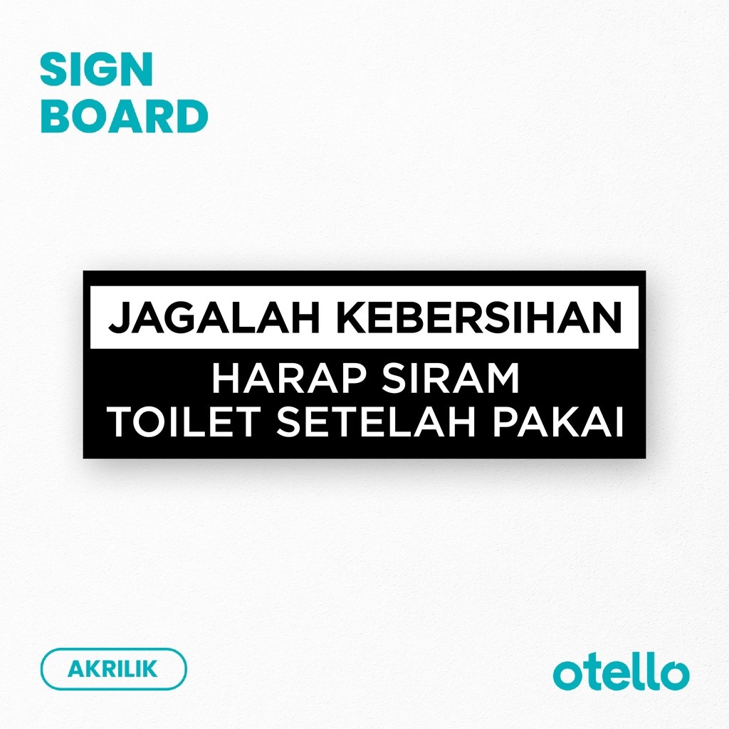 

Harap Siram Toilet Setelah Pakai Sign Label Jagala Kebersihan WC Acrylic Sign Board Akrilik Papan