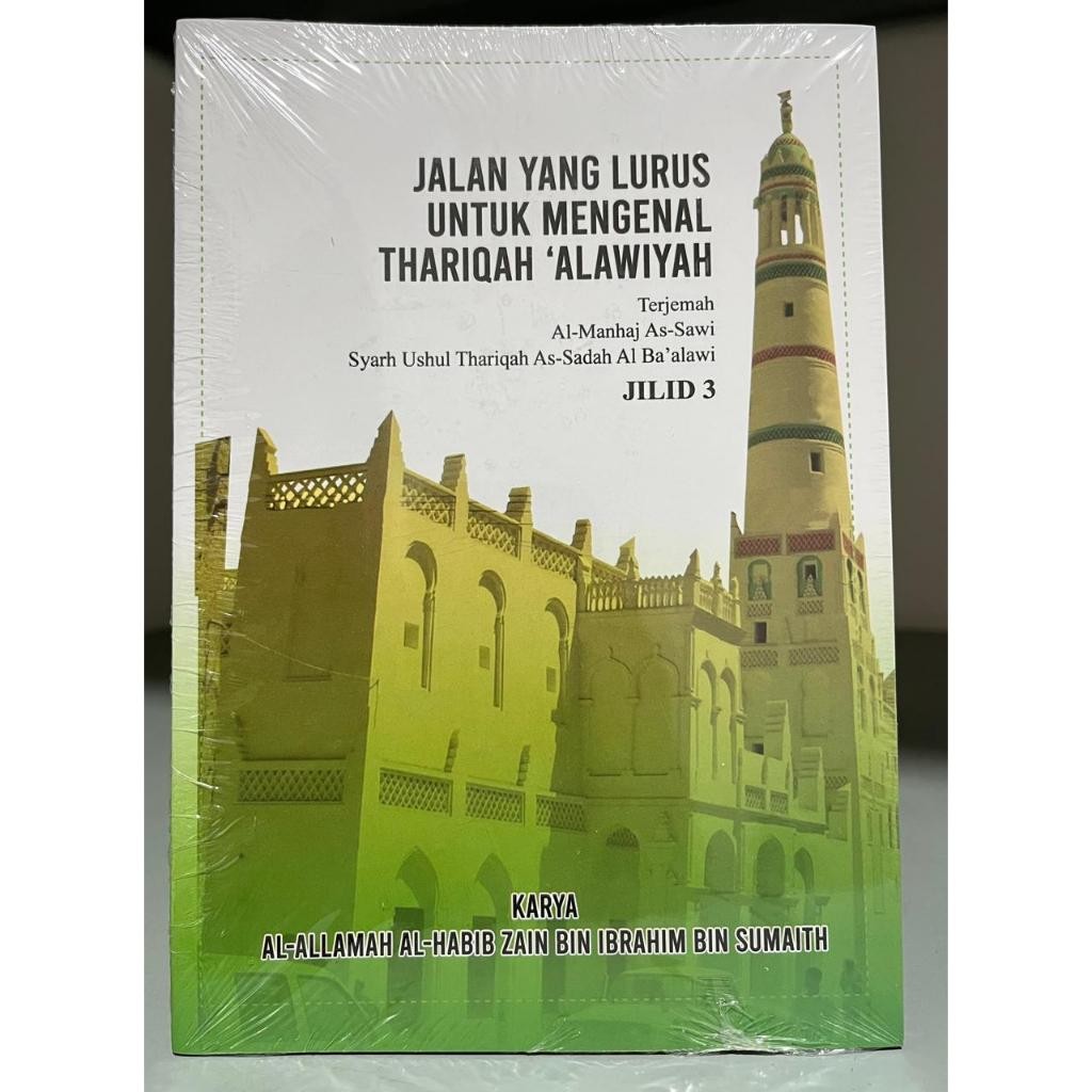 Jalan Yang Lurus Untuk Mengenal Thariqah Alawiyah Jilid 3 - Terjemah Kitab Manhajus Sawi - Rabithah