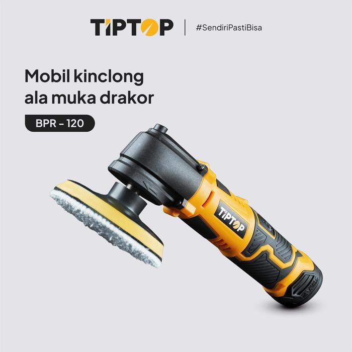 TIP TOP 4 inch Cordless Polisher / Mesin Pemoles 12V (BPR-120) *