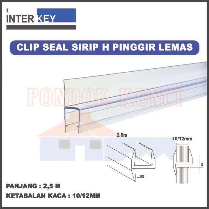 H0M3Sweet- Clip Seal Sirip Model H Untuk Pintu Kaca Waterseal Glass 10/12Mm 250Cm