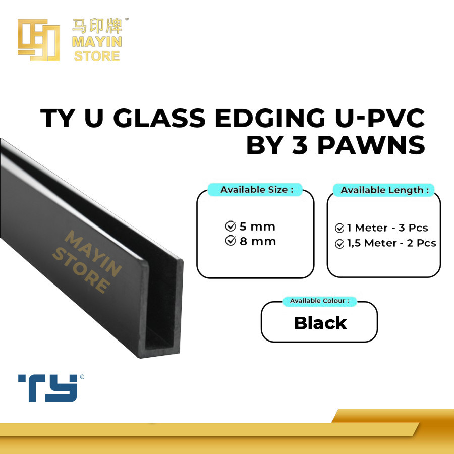 TY U Glass Edging U-PVC by 3 Pawns