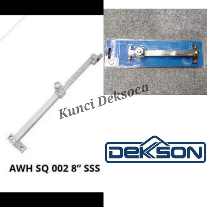 Lamskar Dekson AWH SQ 002 8 inch SSS / Penahan Jendela Dekkson