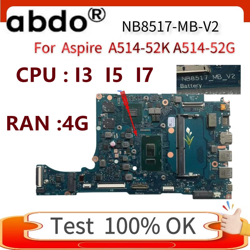 For Aspire A514-52K A514-52G Laptop Motherboard(NB8517-MB-V2) CPU : I3 I5 I7 8th Gen. RAM : 4gb 100%