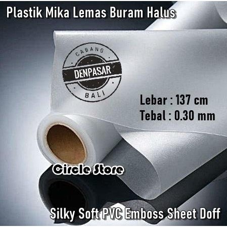 Pesta- Plastik Mika Halus Lentur Buram PVC Doff Lebar 137cm Tebal 0.30mm