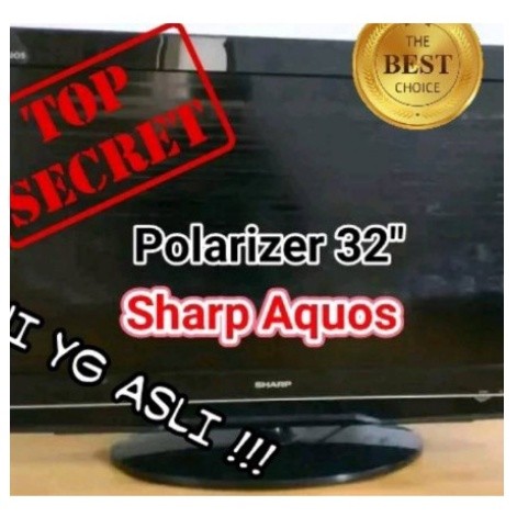 ASLI Polarizer TV 32 Inch Sharp Aquos Polaris 32 Inchi LCD TV Sharp Aquos 0 Derajat high quality