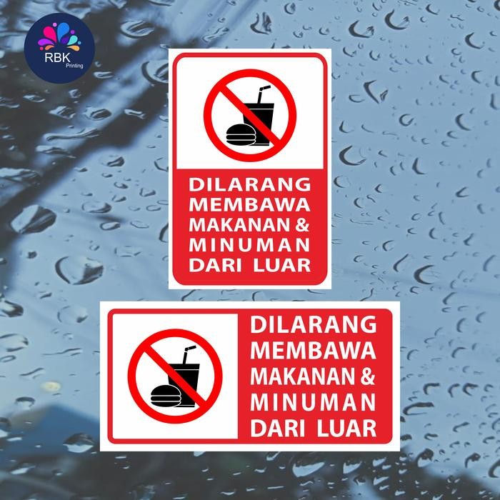 

Stiker dilarang membawa makanan dan minuman dari luar