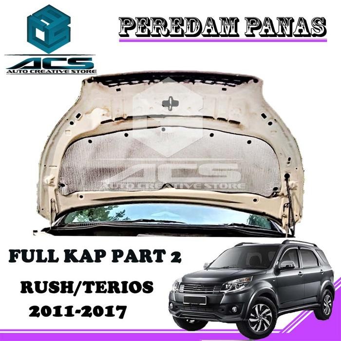 PREMIUM Peredam panas kap mesin mobil RUSH / TERIOS 11 - 17 full kap