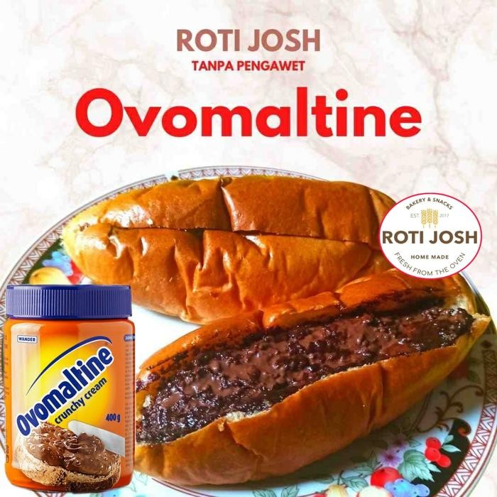 

JTTOP" ROTI OVOMALTINE - ROTI JOSH HOMEMADE