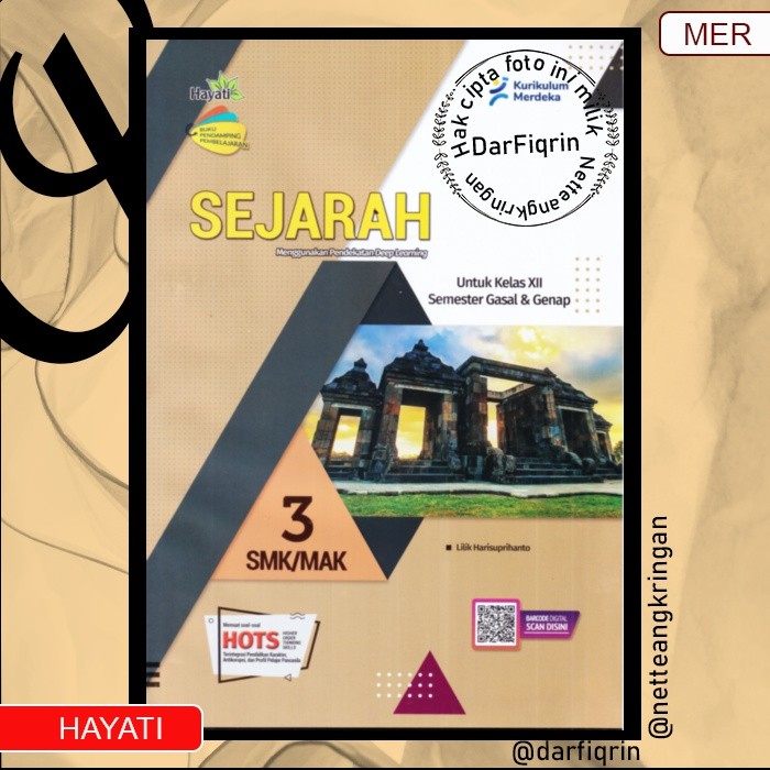 LKS Sejarah Kelas 12 Semester 1 dan 2 SMK/MAK KURMER Kurikulum Merdeka-Hayati-HOTS-Lilik