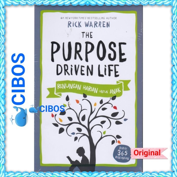 

Ready The Purpose Driven Life. 365 Renungan Harian Untuk Anak. Rick Warren