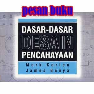 

Buku Dasar-Dasar Desain Pencahayaan Mark Karlen