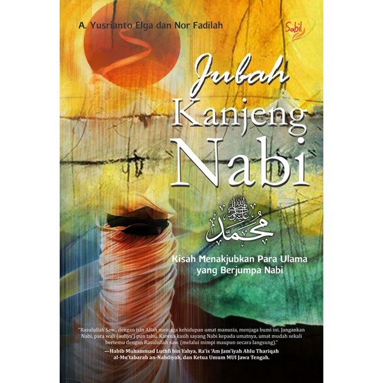 Ori Buku Jubah Kanjeng Nabi - A. Yusrianto Elga & Nor Fadhilah Sabil