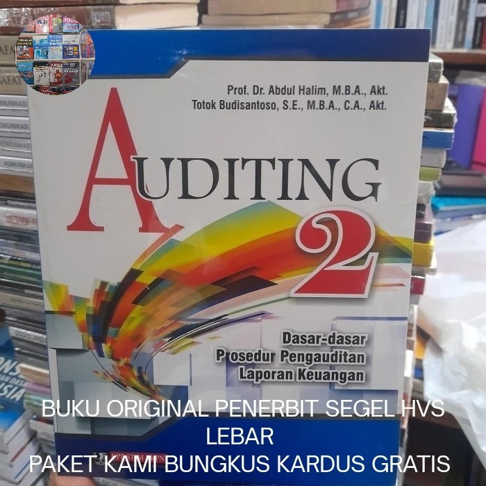 AUDITING2:DASAR-DASARPROSEDURPENGAUDITANLAPORANKEUANGAN - ABDUL HALIM BUKU ORIGINAL HVS YKPN LEBAR