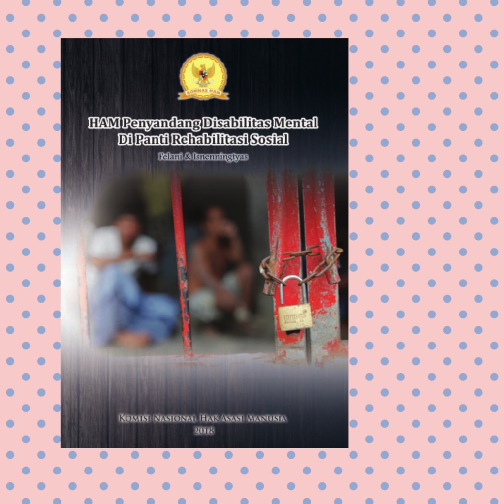 HAM Penyandang Disabilitas Mental di Panti Rehabilitasi Sosial