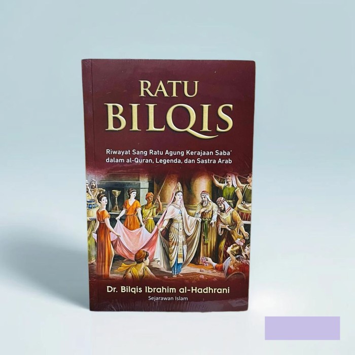 

TERLARIS! Ratu Bilqis - Riwayat Sang Ratu Agung Kerajaan Saba'