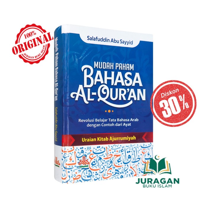 

ORIGINAL! BUKU Mudah Paham Bahasa Al-Qur'an (Revolusi Belajar Tata Bahasa Arab dengan Contoh dari