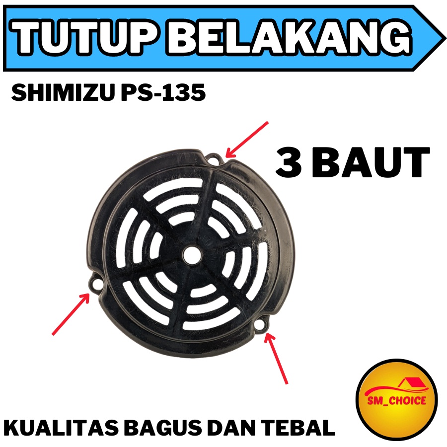 Hjk TUTUP BELAKANG SHIMIZU PS 128 130 135 / FAN COVER KIPAS SHIMIZU JET 108 BIT