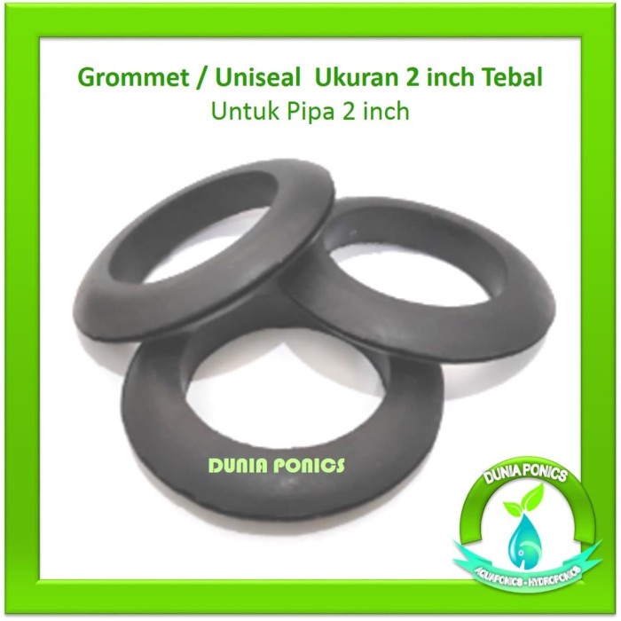 READY GROMMET 2" UNISEAL SEAL 2 INCH TEBAL DUTCH BUCKET HIDROPONIK DLL
