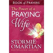 

The Power Of A Praying Wife (Stormie Omartian)