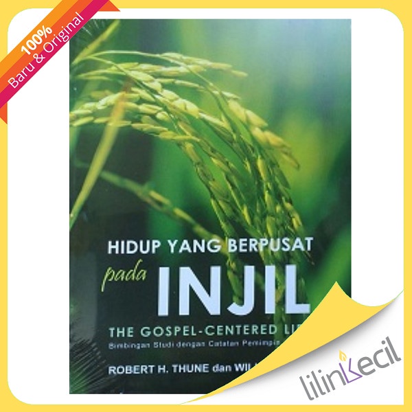

Buku Hidup Yang Berpusat Pada Injil - Robert H. Thune Dan Will Walker