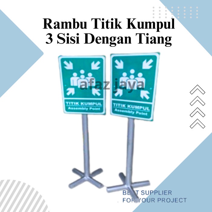 

RAMBU TITIK KUMPUL PLAT AKRILIK DENGAN TIANG SIGN EVAKUASI 3 SISI