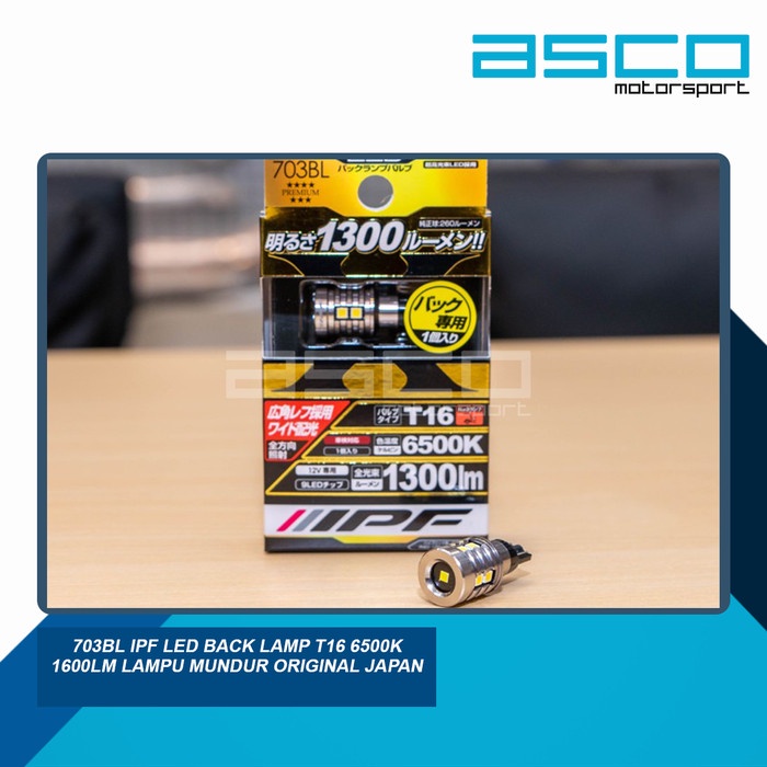 703Bl Ipf Led Back Lamp T16 6500K 1600Lm Lampu Mundur Original Japan
